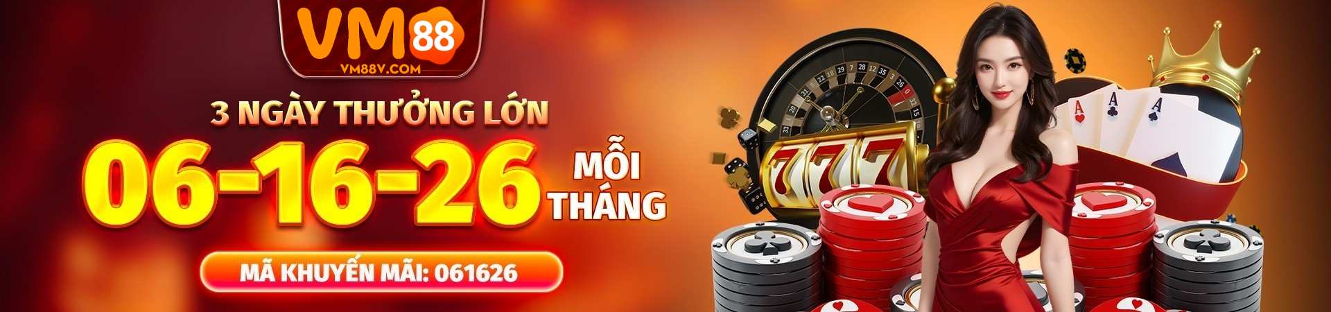 VM88 3 ngày thưởng lớn hằng tháng 06 - 16- 26