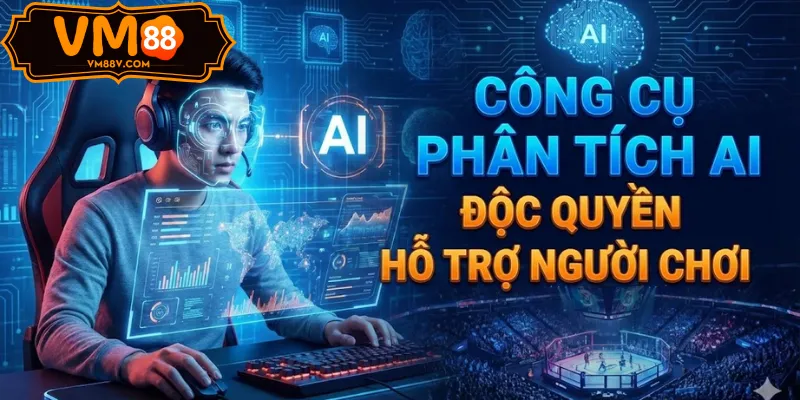VM88 - Nhà Cái Cá Cược Xanh Chín Đến Từ Đông Lào Công cụ AI hỗ trợ người dùng tại trang vm88v.com
